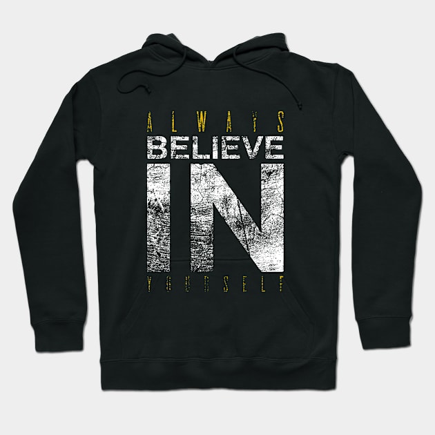 Always Believe In Yourself | Inspirational Hoodie by Inspirify